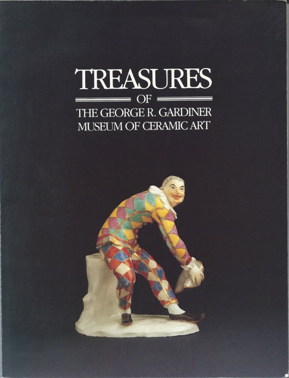 Image for TREASURES OF THE GEORGE R. GARDINER MUSEUM OF CERAMIC ART TREASURES OF THE GEORGE R. GARDINER MUSEUM OF CERAMIC ART