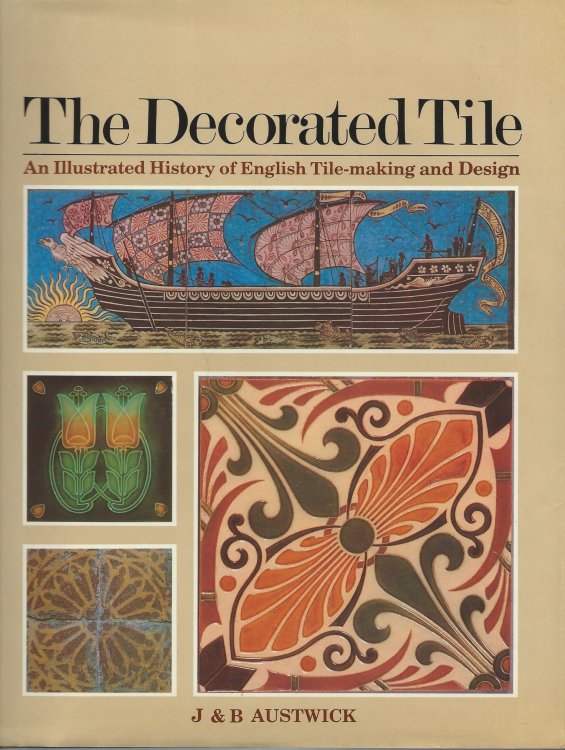 Image for THE DECORATED TILE : An Illustrated History of English Tile-Making and Design THE DECORATED TILE : An Illustrated History of English Tile-Making and Design