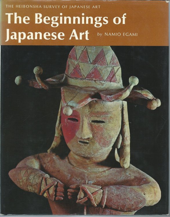 Image for The Heibonsha Survey of Japanese Art; THE BEGINNINGS OF JAPANESE ART The Heibonsha Survey of Japanese Art; THE BEGINNINGS OF JAPANESE ART