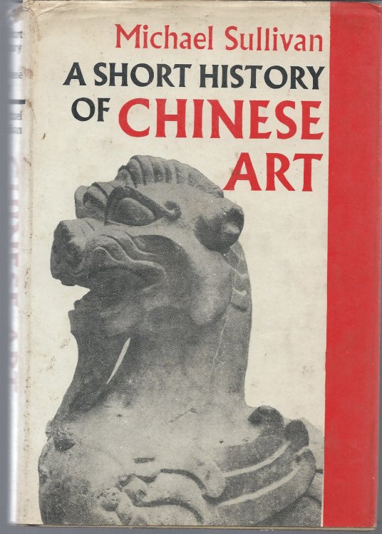 Image for A SHORT HISTORY OF CHINESE ART A SHORT HISTORY OF CHINESE ART