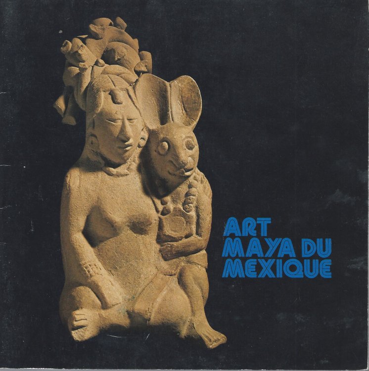 Image for ART MAYA DU MEXIQUE ART MAYA DU MEXIQUE