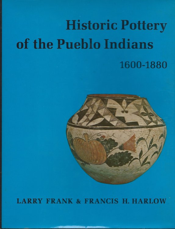 HISTORIC POTTERY OF THE PUEBLO INDIANS 1600 - 1880
