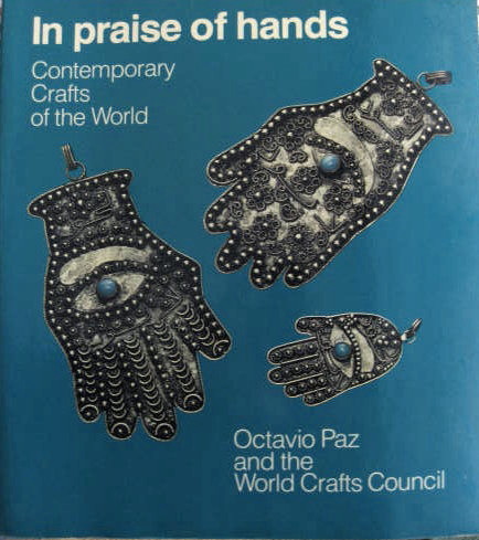 Image for IN PRAISE OF HANDS Contemporary Crafts in the World IN PRAISE OF HANDS Contemporary Crafts in the World