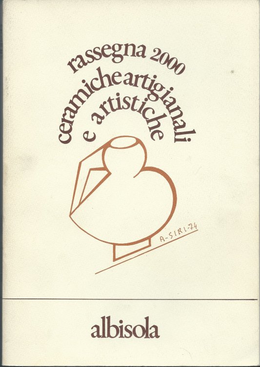 6 Dicembre 1974 - 10 Gennaio 1975; RASSEGNA 2000 CERAMICA ARTIGIANALE E ARTISTICA