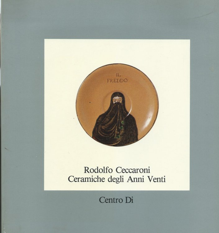 Image for RODOLFO CECCARONI CERAMICHE DEGLI ANNI VENTI RODOLFO CECCARONI CERAMICHE DEGLI ANNI VENTI
