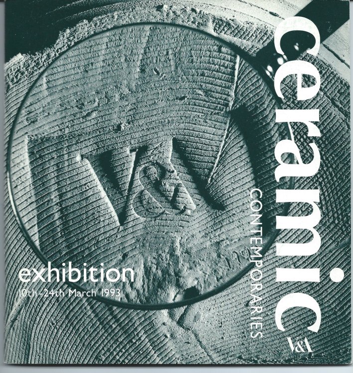Image for Exhibition 10th - 24th March 1993; CERAMIC CONTEMPORARIES V & A Exhibition 10th - 24th March 1993; CERAMIC CONTEMPORARIES V & A