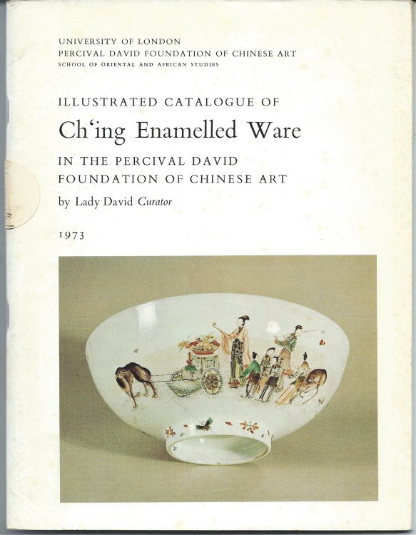 In the Percival David Foundation of Chinese Art; ILLUSTRATED CATALOGUE OF CH'ING ENAMELLED WARE