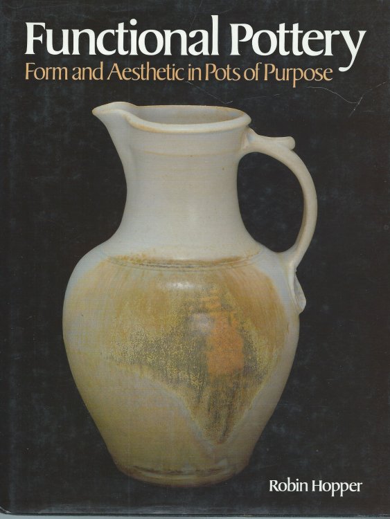 Image for Form and Aesthetic in Pots of Purpose; FUNCTIONAL POTTERY: Form and Aesthetic in Pots of Purpose; FUNCTIONAL POTTERY: