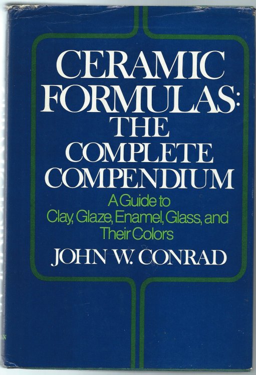 THE COMPLETE COMPENDIUM: a Guide to Clay, Glaze, Enamel, Glass & Their Colors; CERAMIC FORMULAS: