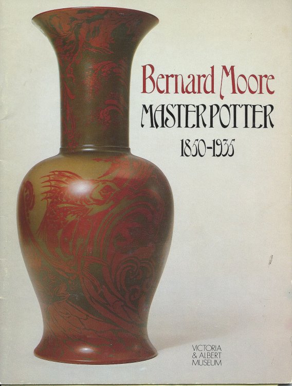 15 December 1982 - 6 February 1983; BERNARD MOORE MASTER POTTER 1850 - 1925