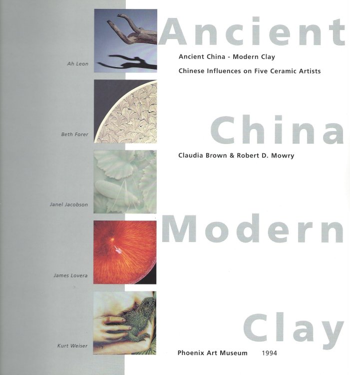 Chinese Influences on Five Ceramic Artists; ANCIENT CHINA - MODERN CLAY