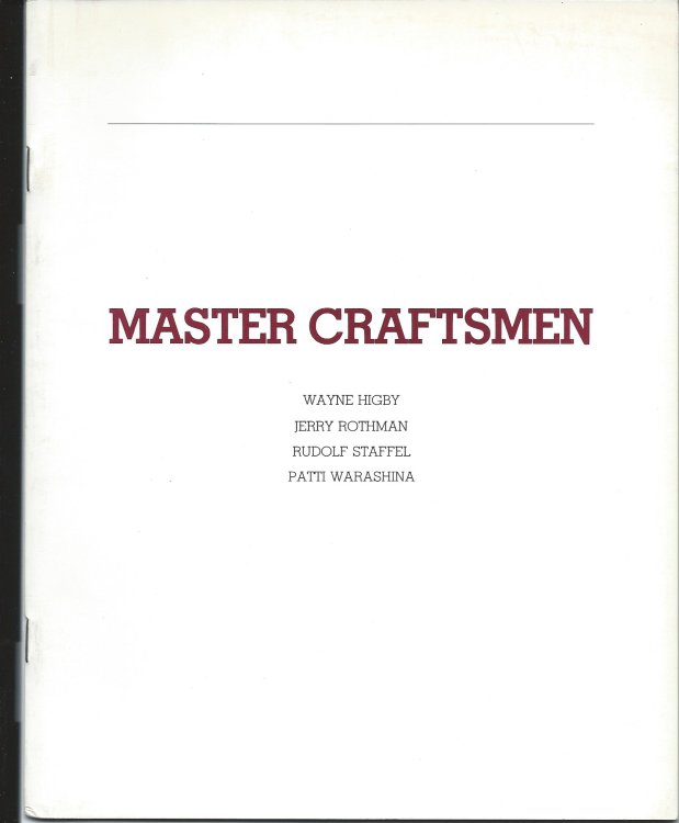 Wayne Higby, Jerry Rothman, Rudolf Staffel, Patti Warashina; MASTER CRAFTSMEN