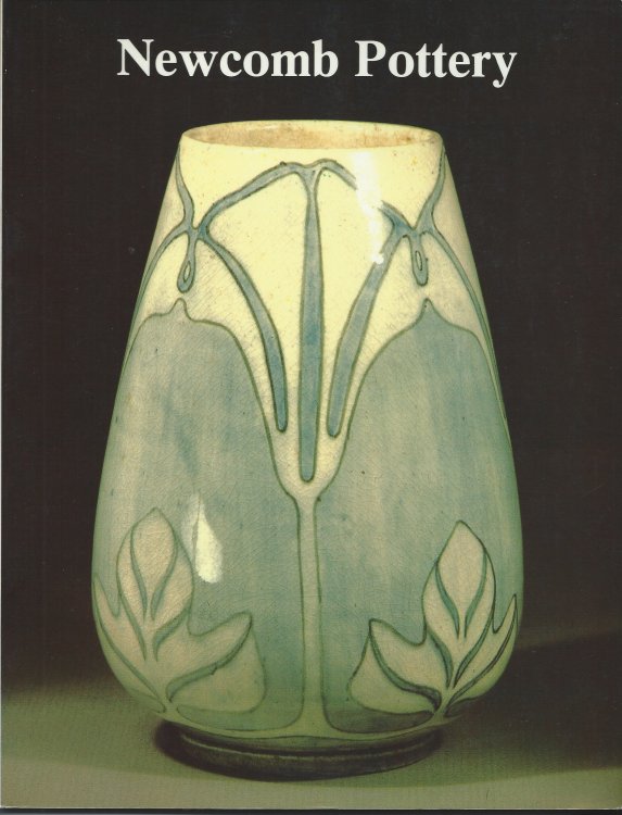 An Enterprise for Southern Women, 1895-1940; NEWCOMB POTTERY: