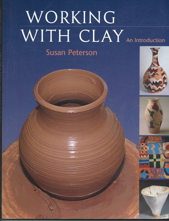 An Introduction; WORKING WITH CLAY