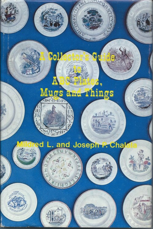 A COLLECTOR'S GUIDE TO ABC PLATES, MUGS AND THINGS