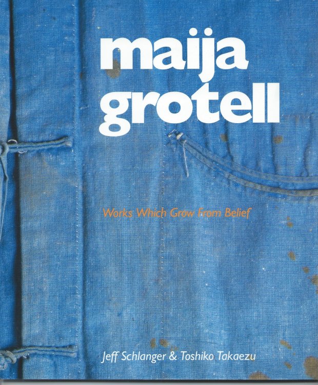 WORKS WHICH GROW FROM BELIEF; MAIJA GROTELL: