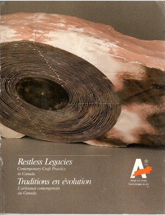 Contemporary Craft Practice in Canada; RESTLESS LEGACIES