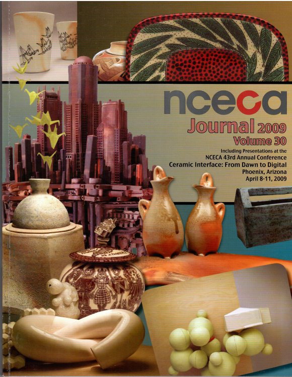 Ceramic Interface : from Dawn to Digital - Phoenix, Arizona; NCECA JOURNAL - 43RD ANNUAL CONFERENCE