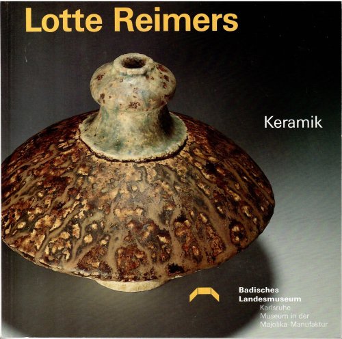 Image for Keramik Aus 25 Jahren; LOTTE REIMERS Keramik Aus 25 Jahren; LOTTE REIMERS
