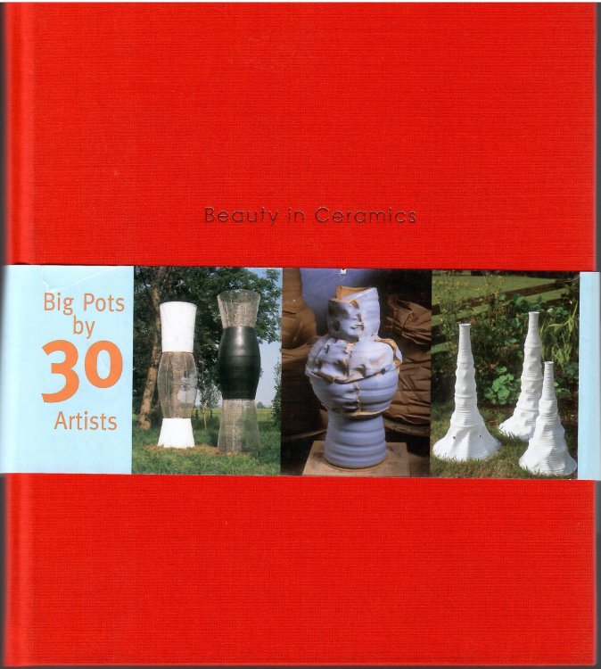 Image for THE GARDEN OF DELIGHT - BIG POTS BY 30 ARTISTS; BEAUTY IN CERAMICS: THE GARDEN OF DELIGHT - BIG POTS BY 30 ARTISTS; BEAUTY IN CERAMICS: