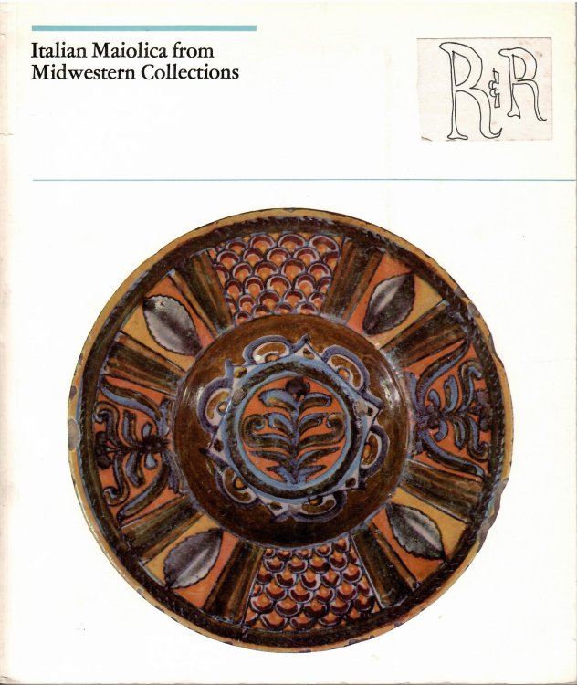 Image for ITALIAN MAIOLICA FROM MIDWESTERN COLLECTIONS ITALIAN MAIOLICA FROM MIDWESTERN COLLECTIONS
