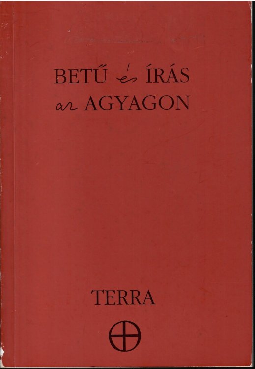 Image for Betu Es Iras Ar Agyagon; LETTER & WORD IN CLAY Betu Es Iras Ar Agyagon; LETTER & WORD IN CLAY