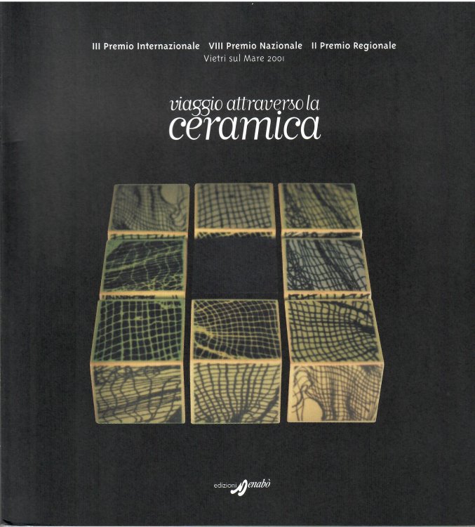Catalogo Della Mostra; VIAGGIO ATTRAVERSO LA CERAMICA
