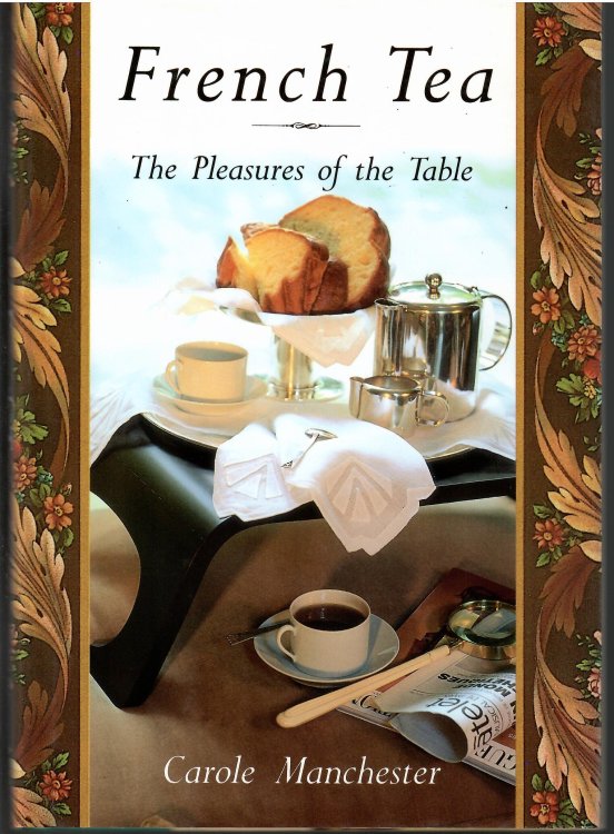 The Pleasures of the Table; FRENCH TEA