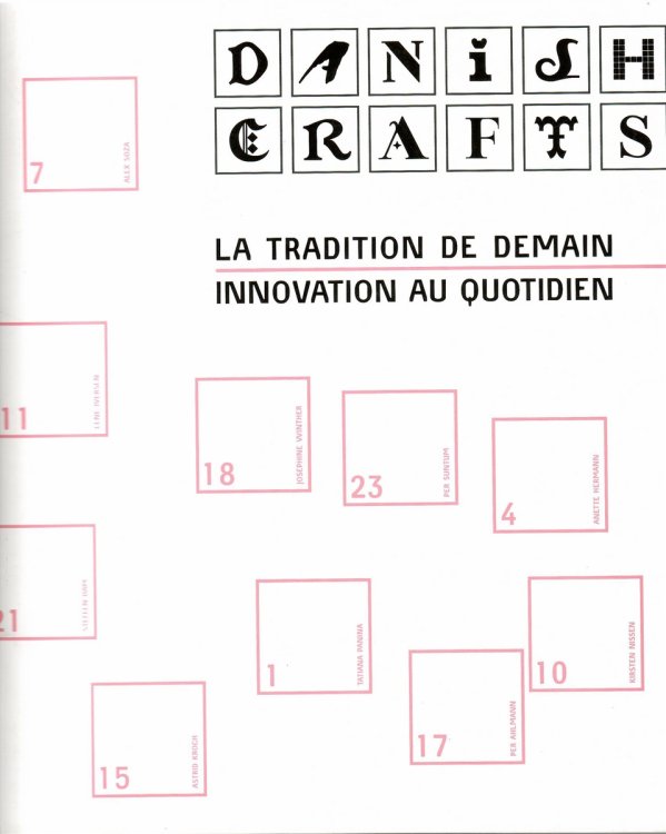 La Tradition De Demain Innovation Au Quotidien - the Tradition of Tomorrow - Everyday Innovation; DANISH CRAFTS