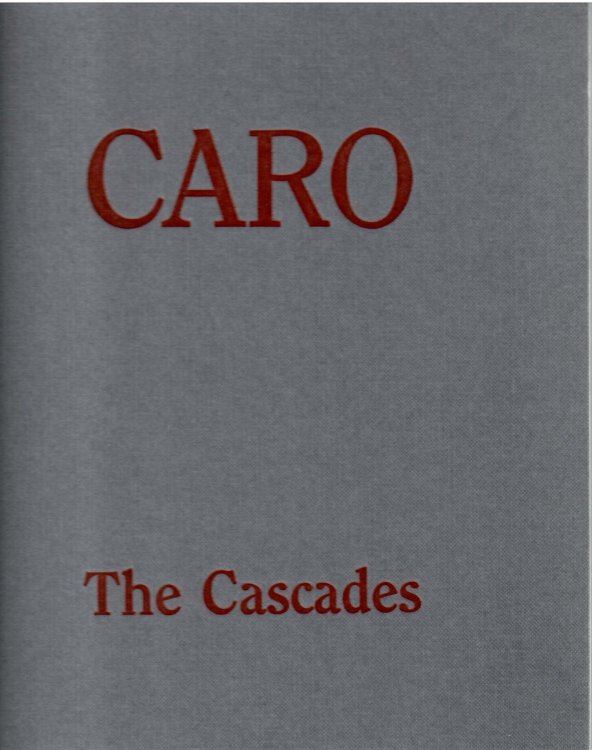 Image for THE CASCADES; ANTHONY CARO THE CASCADES; ANTHONY CARO