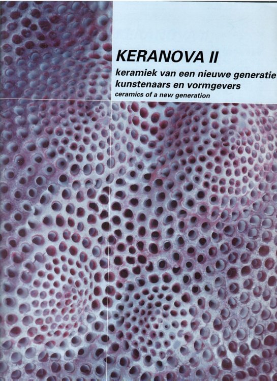 Ceramics of a New Generation; KERANOVA II KERAMIEK VAN EEN NIEUWE GENERATIE KUNSTENAARS EN VORMGEVERS