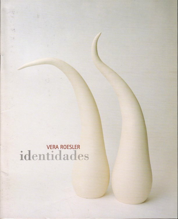 Identities; VERA ROESLER IDENTIDADES