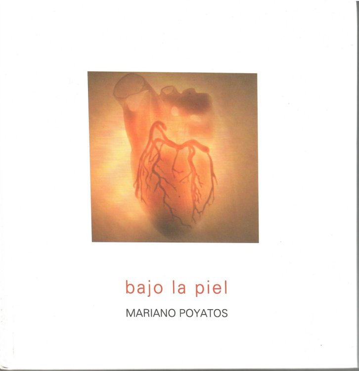 Mariano Poyatos; BAJO LA PIEL (UNDER THE SKIN)