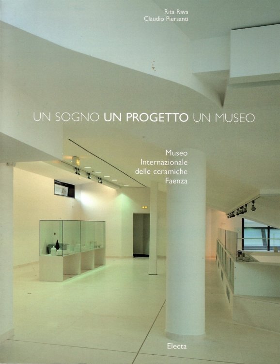 A Dream, a Project, a Museum; UN SOGNO UN PROGETTO UN MUSEO