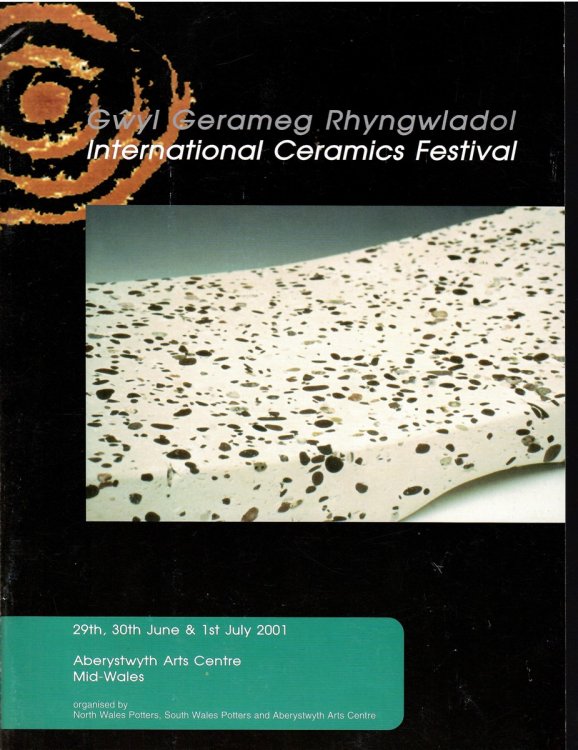 Image for Gwyl Gerameg Rhyngwladol; INTERNATIONAL CERAMICS FESTIVAL Gwyl Gerameg Rhyngwladol; INTERNATIONAL CERAMICS FESTIVAL