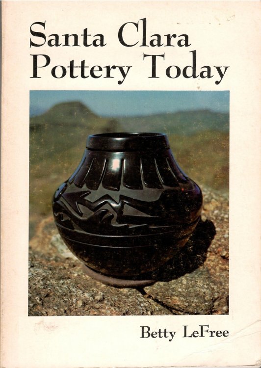 Image for SANTA CLARA POTTERY TODAY SANTA CLARA POTTERY TODAY