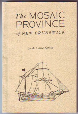 Image for The Mosaic Province of New Brunswick The Mosaic Province of New Brunswick
