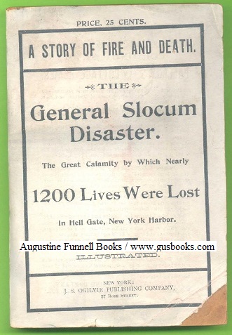 Image for THE GENERAL SLOCUM DISASTER. The Great Calamity by Which Nearly 1200 Lives Were Lost THE GENERAL SLOCUM DISASTER. The Great Calamity by Which Nearly 1200 Lives Were Lost