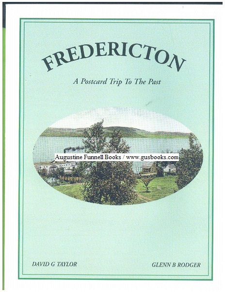 Image for FREDERICTON, A Postcard Trip to the Past (signed) FREDERICTON, A Postcard Trip to the Past (signed)