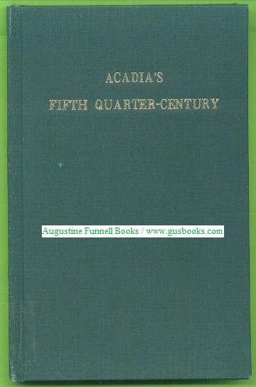 Image for THE FIFTH QUARTER-CENTURY, Acadia University, 1938-1963 THE FIFTH QUARTER-CENTURY, Acadia University, 1938-1963
