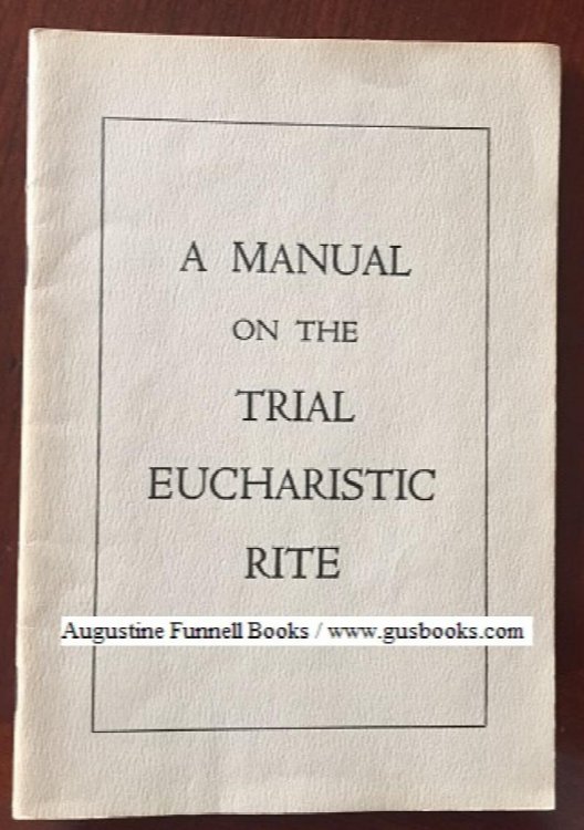 Image for A Manual on the Trial Eucharistic Rite A Manual on the Trial Eucharistic Rite