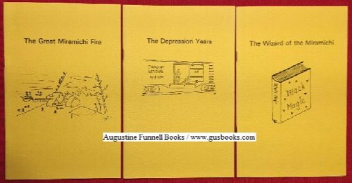 Image for A 6-item lot of learn-to-read titles: 1) The Great Miramichi Fire; 2) Yvon Durelle -- The Baie Ste. Anne Boxer; 3) The Morrissy Bridge; 4) The Escuminac Disaster; 5) The Depression Years; 6) The Wizard of the Miramichi A 6-item lot of learn-to-read titles: 1) The Great Miramichi Fire; 2) Yvon Durelle -- The Baie Ste. Anne Boxer; 3) The Morrissy Bridge; 4) The Escuminac Disaster; 5) The Depression Years; 6) The Wizard of the Miramichi
