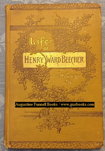 Image for LIFE OF HENRY WARD BEECHER, The Eminent Pulpit and Platform Orator LIFE OF HENRY WARD BEECHER, The Eminent Pulpit and Platform Orator