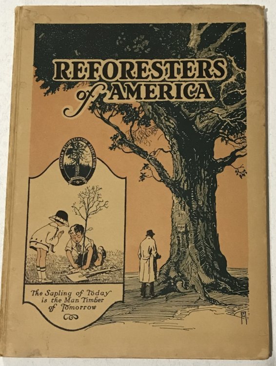Image for Reforesters of America: A Plan in which Every Man, Woman and Child can have a Part in Reforesting Our Country Reforesters of America: A Plan in which Every Man, Woman and Child can have a Part in Reforesting Our Country