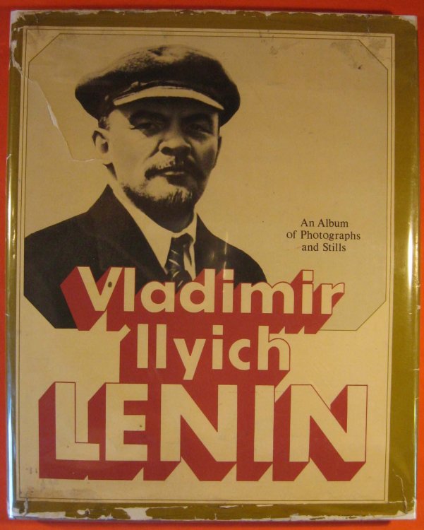 Vladimir Llyich Lenin: An Album of Photographs and Stills