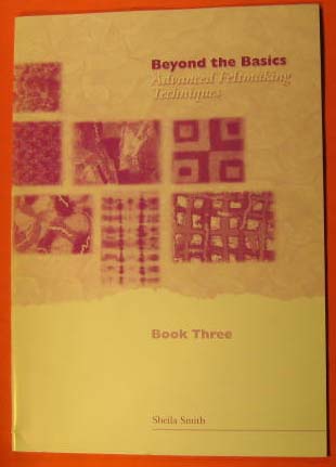 Image for Beyond the Basics: Advanced Feltmaking Techniques, Book Three Beyond the Basics: Advanced Feltmaking Techniques, Book Three