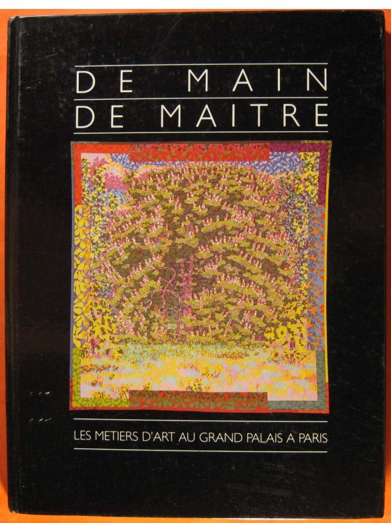 Image for De main de Maitre: les mtiers d'art au grand palais Paris De main de Maitre: les mtiers d'art au grand palais Paris