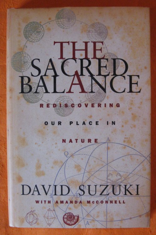 Image for The Sacred Balance : Rediscovering Our Place in Nature The Sacred Balance : Rediscovering Our Place in Nature
