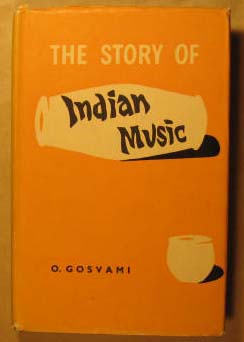 The Story of Indian Music: Its Growth and Synthesis