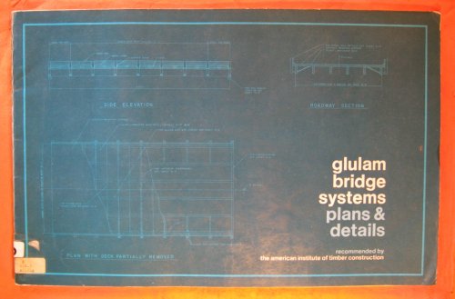 Glulam Bridge Systems Plans & Details